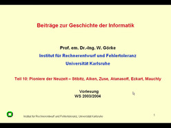 Vorlesung "Beiträge zur Geschichte der Informatik" der Fakultät für Informatik im Wintersemester 2003/2004, gehalten am 17.12.2003