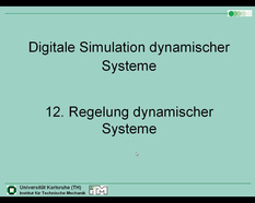 Vorlesung "Simulation dynamischer Systeme" der Fakultät für Maschinenbau im Sommersemester 2005, gehalten am 05.07.2005
