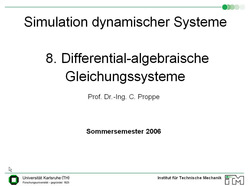 Vorlesung "Simulation dynamischer Systeme" der Fakultät für Maschinenbau im Sommersemester 2006, gehalten am 20.06.2006