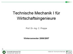 Vorlesung "Technische Mechanik I für Wirtschaftsingenieure" der Fakultät für Maschinenbau im Wintersemester 2006/2007 am 11.12.2006