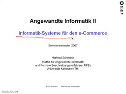 Vorlesung "Angewandte Informatik II" der Fakultät für Wirtschaftswissenschaften im Sommersemester 2007, gehalten am 19.04.2007