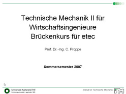 Vorlesung "Technische Mechanik II für Wirtschaftsingenieure" der Fakultät für Maschinenbau im Sommersemester 2007, gehalten am 19.04.2007