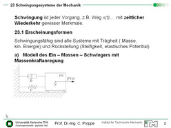 Vorlesung "Technische Mechanik II für Wirtschaftsingenieure" der Fakultät für Maschinenbau im Sommersemester 2007, gehalten am 26.06.2007