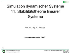 Vorlesung "Simulation dynamischer Systeme" der Fakultät für Maschinenbau im Sommersemester 2007, gehalten am 10.07.2007