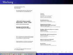 Vorlesung "Einführung in das Operations Research I" der Fakultät für Wirtschaftswissenschaften im Wintersemester 2007/2008 am 13.12.2007