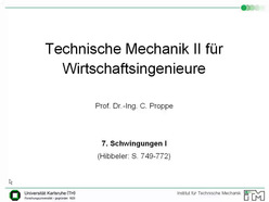 Vorlesung "Technische Mechanik II für Wirtschaftsingenieure" der Fakultät für Maschinenbau im Sommersemester 2008, gehalten am 24.06.2008