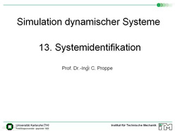 Vorlesung "Simulation dynamischer Systeme" der Fakultät für Maschinenbau im Sommersemester 2008, gehalten am 08.07.2008