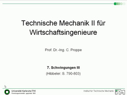 Vorlesung "Technische Mechanik II für Wirtschaftsingenieure" der Fakultät für Maschinenbau im Sommersemester 2008, gehalten am 10.07.2008