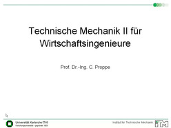 Vorlesung "Technische Mechanik II für Wirtschaftsingenieure" der Fakultät für Maschinenbau im Sommersemester 2008, gehalten am 15.07.2008