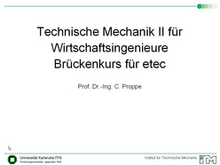 Vorlesung "Technische Mechanik II für Wirtschaftsingenieure" der Fakultät für Maschinenbau im Sommersemester 2009, gehalten am 23.04.2009