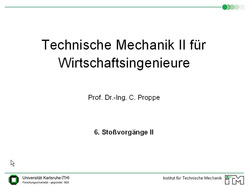 Vorlesung "Technische Mechanik II für Wirtschaftsingenieure" der Fakultät für Maschinenbau im Sommersemester 2009, gehalten am 18.06.2009