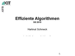 Vorlesung "Effiziente Algorithmen" der Fakultät für Wirtschaftswissenschaften im Sommersemester 2010, gehalten am 13.04.2010