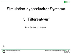 Vorlesung "Simulation dynamischer Systeme" der Fakultät für Maschinenbau im Sommersemester 2010, gehalten am 05.04.2010, Teil 3
