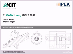 "MKL CAD Übung" der Fakultät für Maschinenbau im Sommersemester 2012, gehalten am 24.05.2012