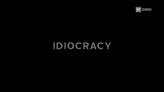 Idiocracy -Irrsinn stirbt nie