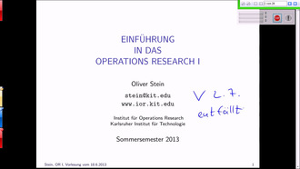 Vorlesung "Einführung in das Operations Research I", SS 2013, gehalten am 18.06.2013