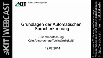 Grundlagen der Automatischen Spracherkennung, WS 2013/2014, gehalten am 12.02.2014