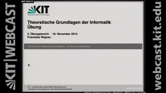 Theoretische Grundlagen der Informatik, WS 2014/15, gehalten am 18.11.2014, Übung 2