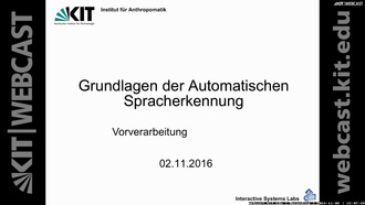 Grundlagen der Automatischen Spracherkennung, Vorlesung, WS 2016/17, 02.11.2016, 06