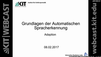 22: Grundlagen der Automatischen Spracherkennung, Vorlesung, WS 2017/18, 05.02.2018