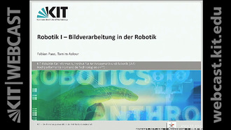 22: Robotik I - Einführung in die Robotik, Vorlesung, WS 2017/18, 15.01.2018