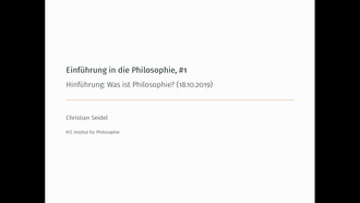 01: Einführung in die Philosophie I, Vorlesung, WS 2019/20, 18.10.2019
