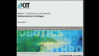 02: Robotik I - Einführung in die Robotik, Vorlesung, WS 2019/20, 24.10.2019