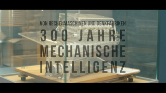 300 Jahre mechanische Intelligenz. Von Rechenmaschinen und Denkfabriken