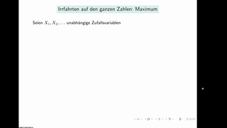 Irrfahrten auf den ganzen Zahlen: Maximum