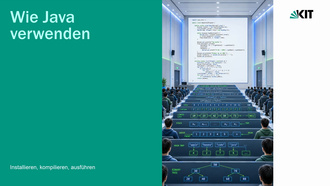 Vorlesung 1: Wie Java verwenden (ohne Dozentin)